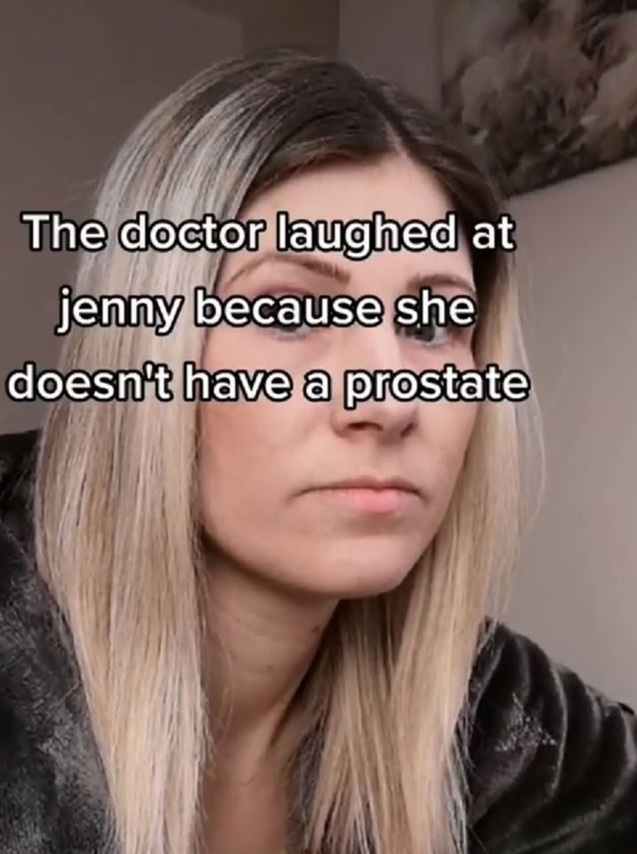 The doctor worryingly paused before laughing and telling Jenny that she didn't have a prostate