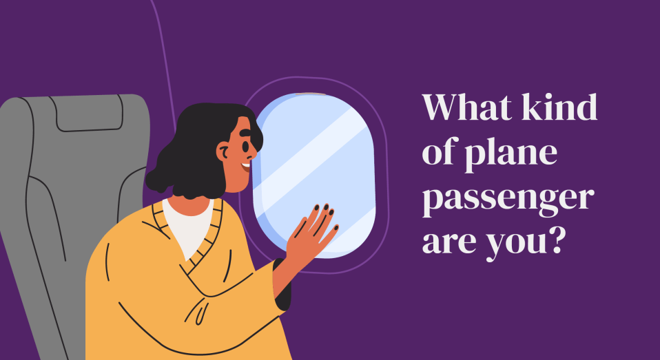 Illustration of a person looking out an airplane window, text asks "What kind of plane passenger are you?"