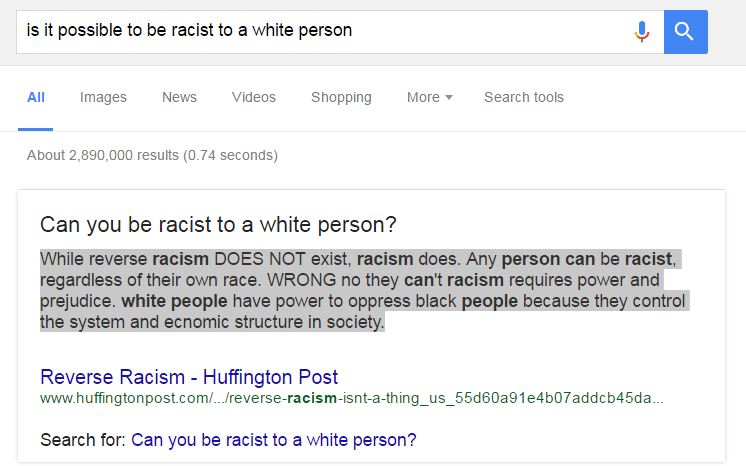 Here's what happens if you ask Google 'is it possible to be racist to a white person?'