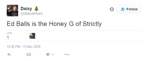Ed Balls was compared to Honey G from the X Factor