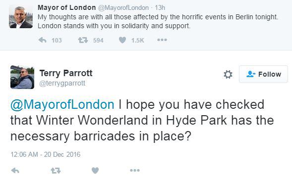 Terry Parrott replied to the Mayor of London Sadiq Khan on Twitter questioning whether the necessary barricades are in place at Winter Wonderland