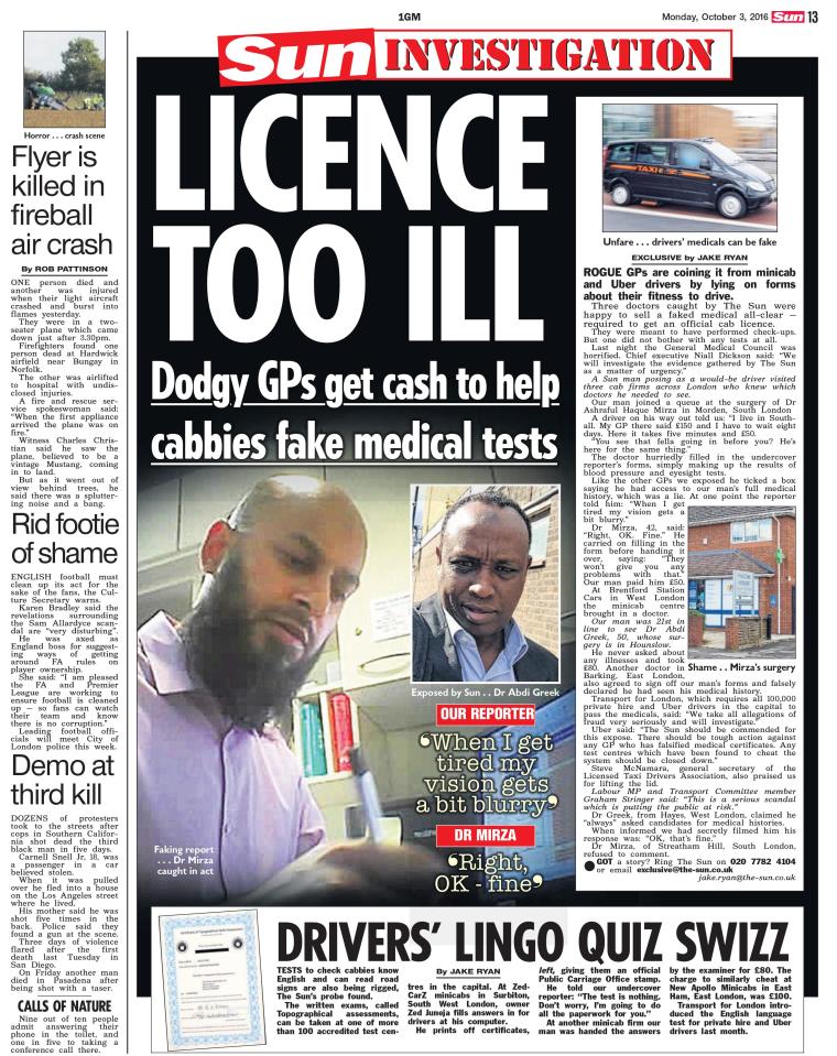  The Sun this year revealed GPs coining it from minicab and Uber drivers by lying on medical forms
