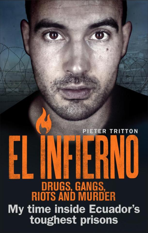 El Infierno: Drugs, gangs, riots and murder by Pieter Tritton is out now