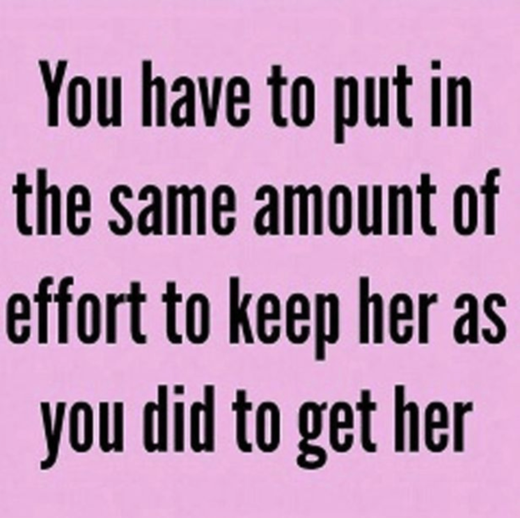 Lauren's post read: "You have to put the same amount of effort to keep her as you did to get her"