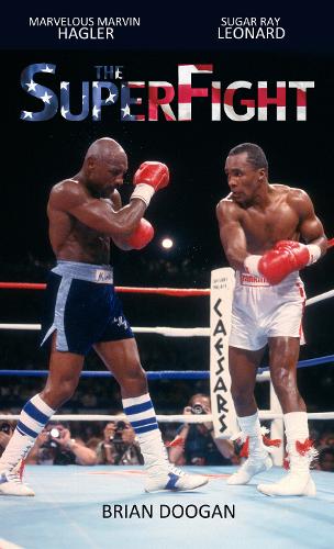 Sugar Ray Leonard's incredible victory over Marvin Hagler is detailed in this book