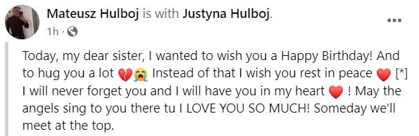 It would have been Justyna's birthday today
