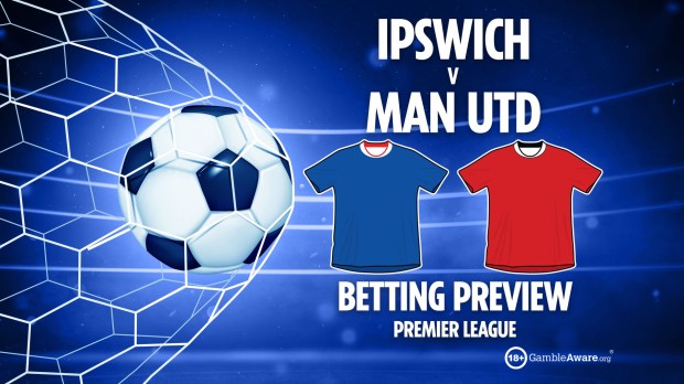 ipswich v man utd betting preview premier league